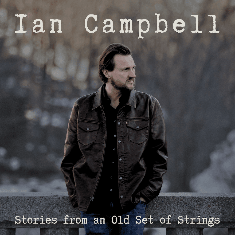 Stories from an Old Set of Strings album cover — Ian Campbell in a brown leather jacket